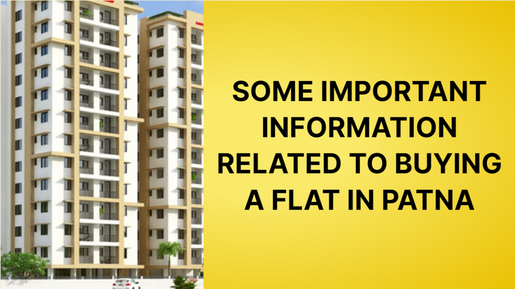 Some important information related to buying a flat in Patna